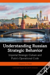 Understanding Russian Strategic Behavior