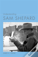 Understanding Sam Shepard