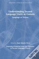 Understanding Second Language Users As Gamers
