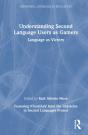 Understanding Second Language Users As Gamers - Preview
