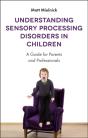 Understanding Sensory Processing Disorders In Children - Preview