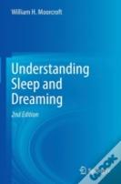 Understanding Sleep And Dreaming