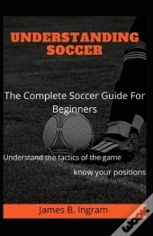 Understanding Soccer