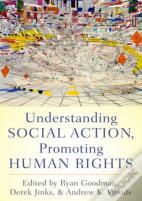 Understanding Social Action, Promoting Human Rights