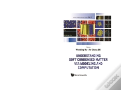 Capa do artigo Understanding Soft Condensed Matter Via Modeling And Computation