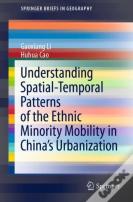 Understanding Spatial-Temporal Patterns Of The Ethnic Minority Mobility In Chinaâ€™S Urbanization
