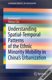 Understanding Spatial-Temporal Patterns Of The Ethnic Minority Mobility In China'S Urbanization
