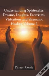 Understanding Spirituality, Dreams, Insi
