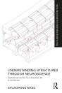 Understanding Structures Through Neuroscience - Preview