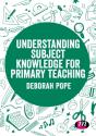 Understanding Subject Knowledge For Primary Teaching - Preview