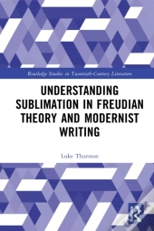 Understanding Sublimation In Freudian Theory And Modernist Writing