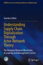 Understanding Supply Chain Digitalization Through Actor-Network Theory - Preview