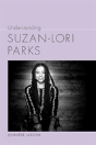 Understanding Suzan-Lori Parks - Preview