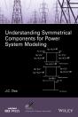 Understanding Symmetrical Components For Power System Modeling - Preview