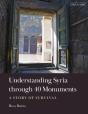 Understanding Syria Through 40 Monuments - Preview