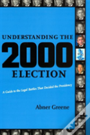 Understanding The 2000 Election