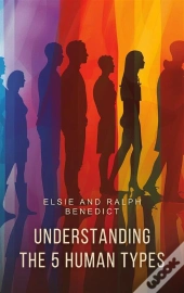 Understanding The 5 Human Types