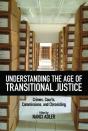 Understanding The Age Of Transitional Justice - Preview