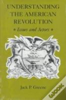Understanding The American Revolution
