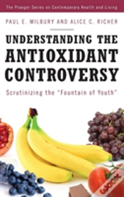 Capa do artigo Understanding The Antioxidant Controversy