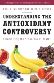 Capa do artigo Understanding The Antioxidant Controversy