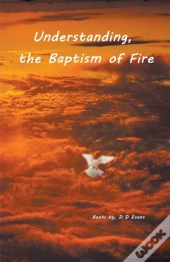 Understanding The Baptism Of Fire