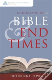 Understanding The Bible And End Times