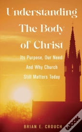 Understanding The Body Of Christ