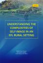 Understanding The Complexities Of Self-Image In An Efl Rural Setting - Preview