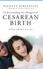 Understanding The Dangers Of Cesarean Birth - Preview