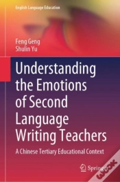 Capa do artigo Understanding The Emotions Of Second Language Writing Teachers