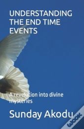 Understanding The End Time Events