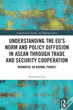 Capa do artigo Understanding The Eu'S Norm And Policy Diffusion In Asean Through Trade And Security Cooperation