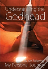 Understanding The Godhead