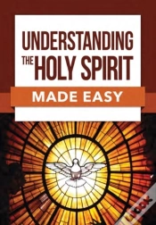 Capa do artigo Understanding The Holy Spirit Made Easy