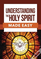 Capa do artigo Understanding The Holy Spirit Made Easy