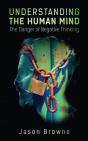 Understanding The Human Mind The Danger - Preview