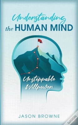 Capa do artigo Understanding The Human Mind Unstoppable Willpower