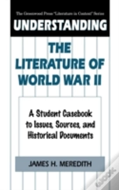 Understanding The Literature Of World War Ii