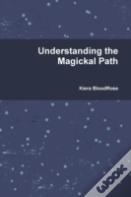 Understanding The Magickal Path