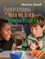 Capa do artigo Understanding The Math We Teach And How To Teach It, K-8