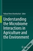 Understanding The Microbiome Interactions In Agriculture And The Environment