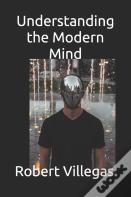 Understanding The Modern Mind