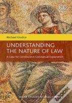 Understanding The Nature Of Law - A Case For Constructive Conceptual Explanation