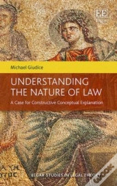 Understanding The Nature Of Law - A Case For Constructive Conceptual Explanation