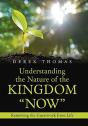 Understanding The Nature Of The Kingdom Now - Preview
