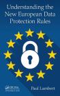 Understanding The New European Data Protection Rules - Preview