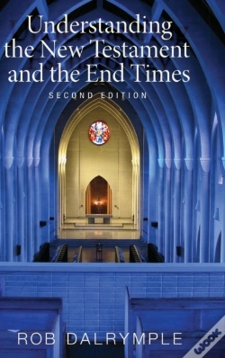 Capa do artigo Understanding The New Testament And The End Times, Second Edition