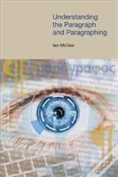 Understanding The Paragraph And Paragraphing