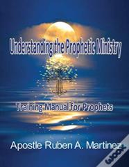 Understanding The Prophetic Ministry